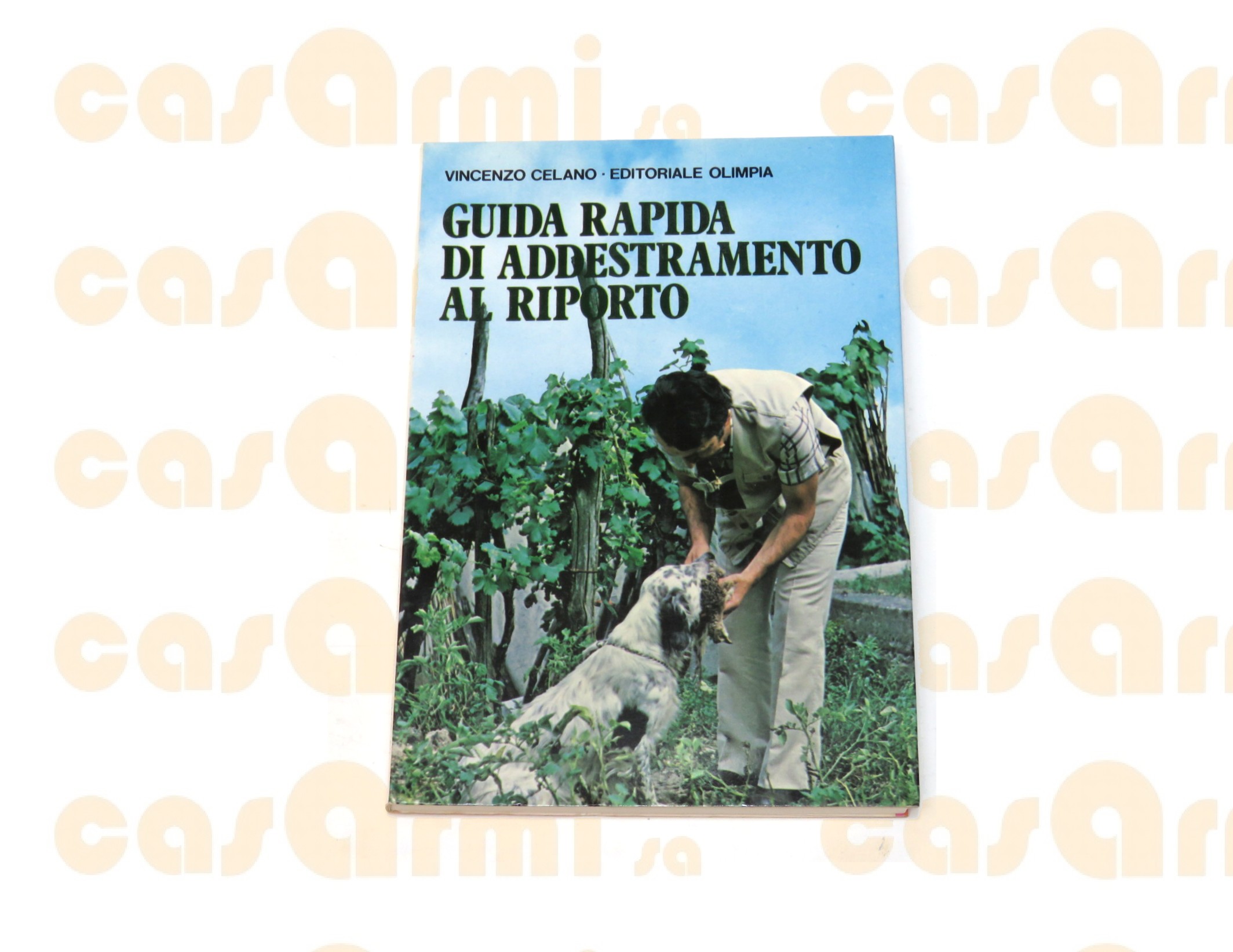  Guida rapida di addestramento al riporto, di Vincenzo Celano, Editoriale Olimpia 